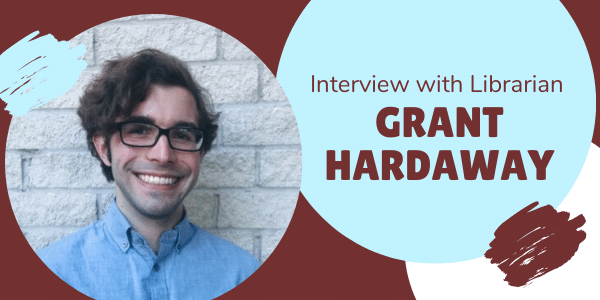 Interview with a Librarian - Grant Hardaway