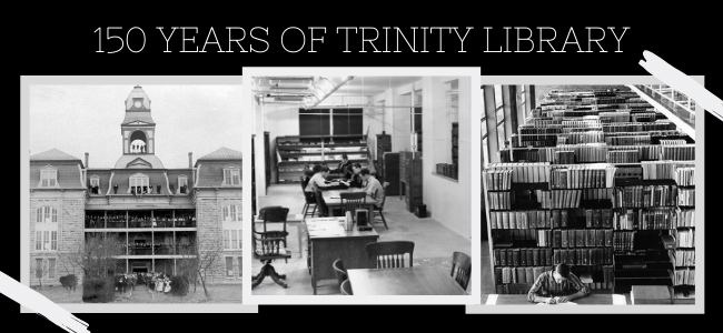 150 Years of Trinity Library