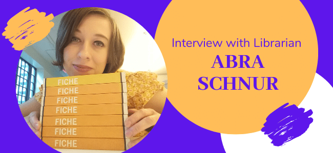 Interview with Librarian Abra Schnur