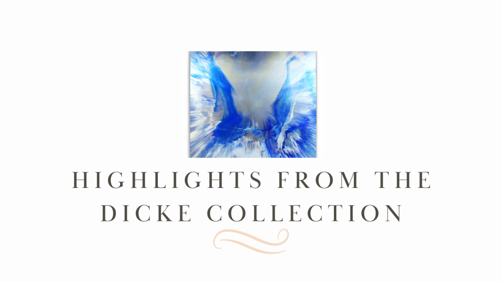 highlights from the dicke collection