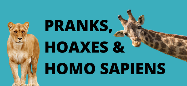 Blog April Fools: Pranks, Hoaxes and homo sapiens